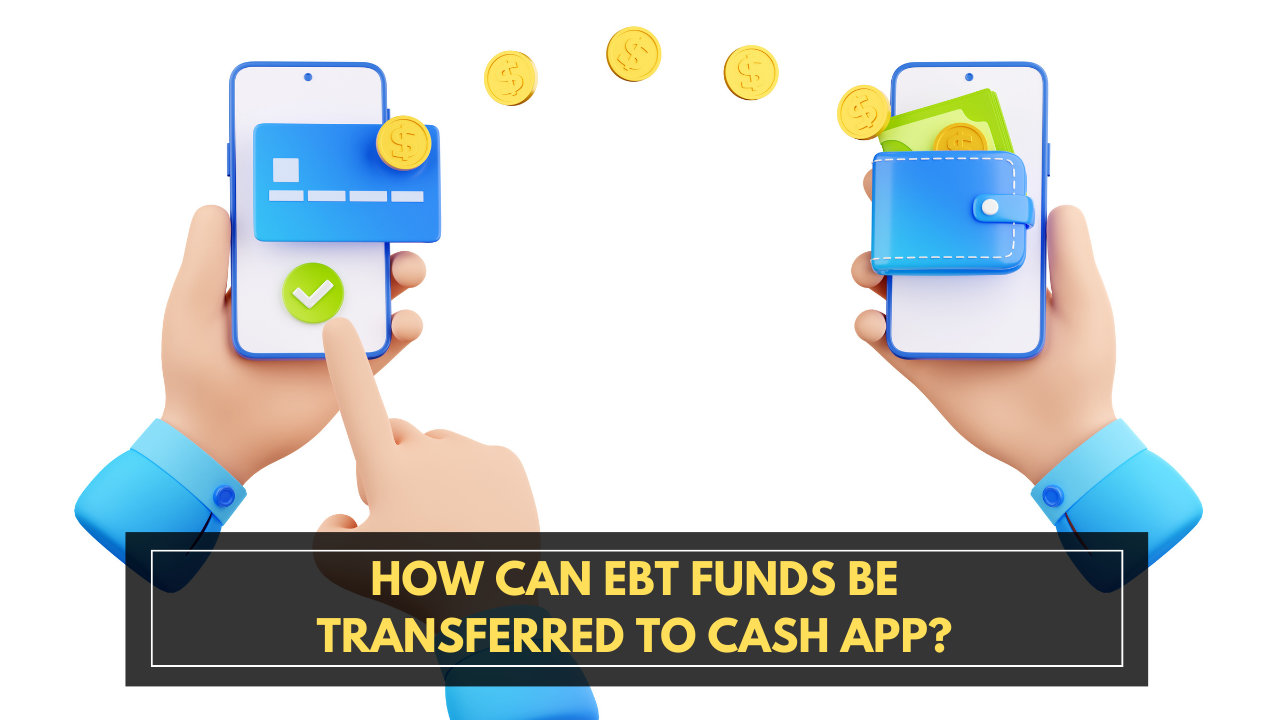 How can EBT funds be transferred to Cash App