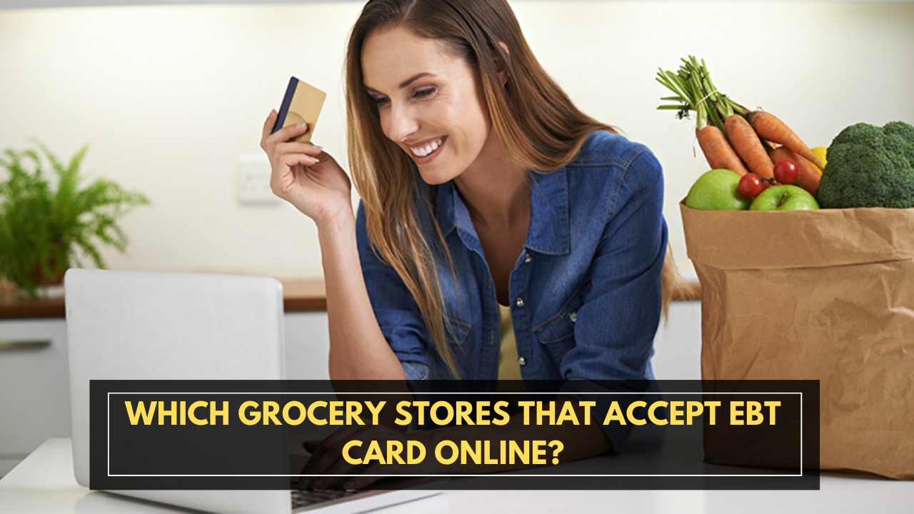 Which Grocery Stores that Accept EBT card online