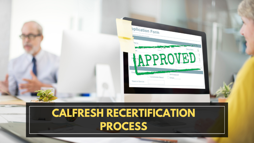 CalFresh Recertification Process