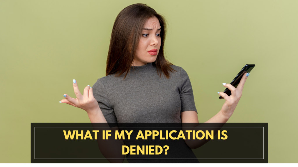 What if my application is denied?